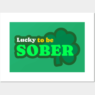 Lucky To Be Sober Clover Posters and Art